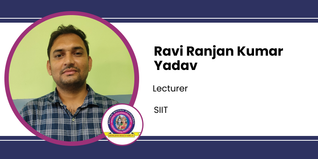 SIIT, Lecturer: Ravi Ranjan Kumar Yadav Interview